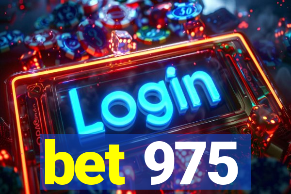 bet 975